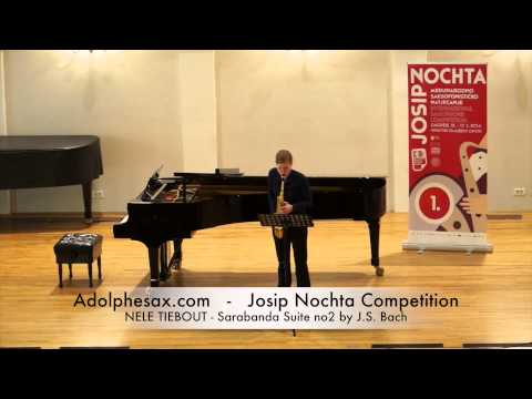 Josip Nochta Competition NELE TIEBOUT Sarabanda Suite no2 by J S Bach