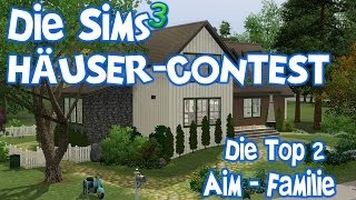 Die Sims 3 Häusercontest - Die Top 2 der Aim-Familie