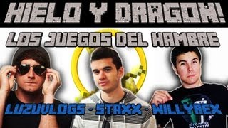 HIELO Y DRAGON! Los Juegos del Hambre con StaXx y WillyRex - [LuzuGames]