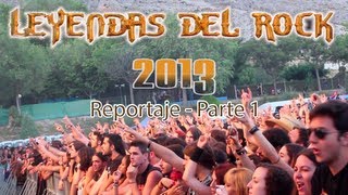 Reportaje Leyendas Del Rock 2013 (Parte 1)