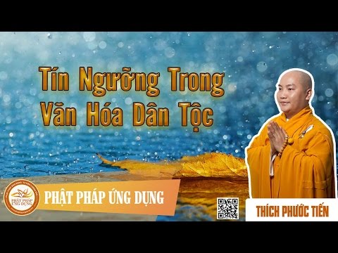 Tín Ngưỡng Trong Văn Hóa Dân Tộc