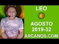 Video Horscopo Semanal LEO  del 4 al 10 Agosto 2019 (Semana 2019-32) (Lectura del Tarot)
