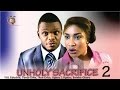 Unholy Sacrifice 2 - Nigerian Nollywood Movie
