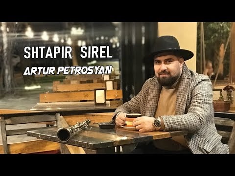 Artur Petrosyan - Shtapir Sirel