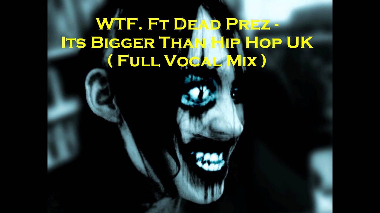 Dead Prez Bigger Than Hip Hop Mp3 Download