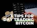 3 Essential Tips for Day Trading Bitcoin Successfully