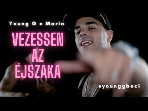 YOUNG G & MARIO - Vezessen az éjszaka