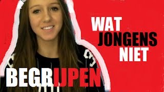 Wat jongens niet begrijpen.