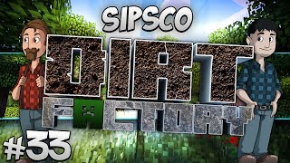 Sipsco Dirt Factory - Part 33 - Greatest Hits