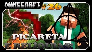 Minecraft A SÉRIE #26 AS RELÍQUIAS E PICARETA DE 1000 DE DANO!