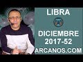 Video Horscopo Semanal LIBRA  del 24 al 30 Diciembre 2017 (Semana 2017-52) (Lectura del Tarot)