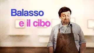 Balasso e il cibo