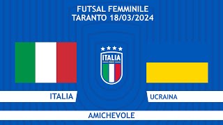 Italia-Ucraina | Futsal | Femminile | Amichevole