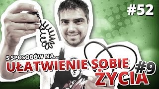 5 sposobów na...   UŁATWIENIE SOBIE ŻYCIA #9