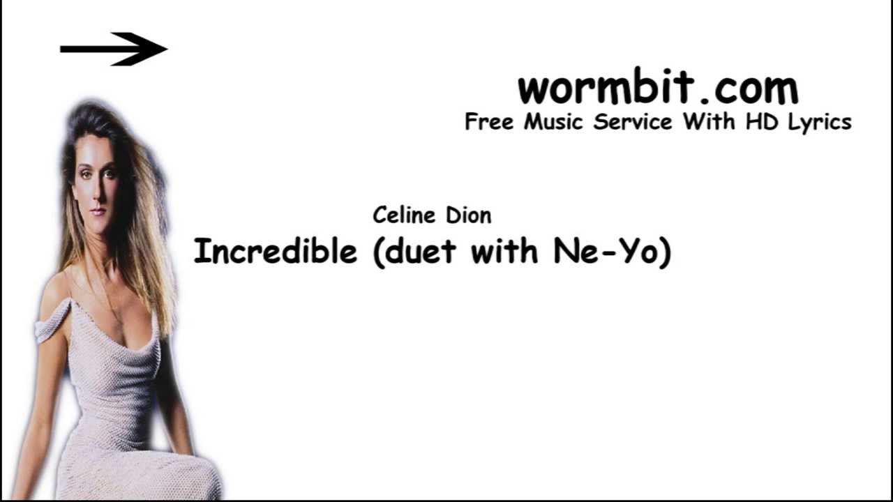 celine dion ft neyo incredible download