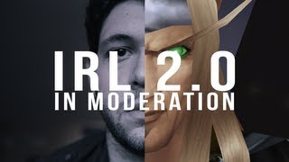 IRL 2.0 In Moderation