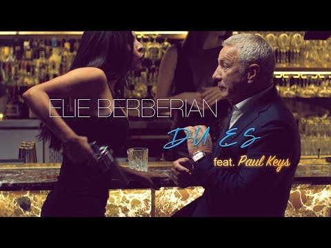 Elie Berberian Feat. Paul Keys - Du Es