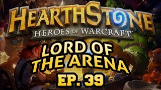 Hearthstone: Lord of the Arena - Episode 39