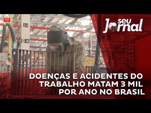 TVT: Doenças e acidentes do trabalho matam 3 mil por ano no Brasil