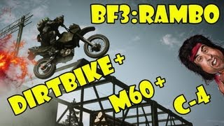 BF3: Rambo! Dirtbike C4 And M60 Fun