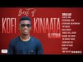 DJ Sedan - Best Of Kofi Kinaata (Hitz Only) Auntie ama, Effiekuma Love, Thy Grace, Have Mercy
