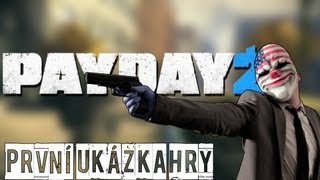 Český GamePlay | Payday 2 - Ukázka Hry ( Zbraně, Safe House, Mise) | Talisman Štěstí | HD - 720p