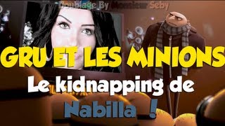 Gru et les Minions - Le Kidnapping de Nabilla !