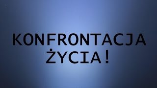 KONFRONTACJA ŻYCIA - ZAPOWIEDŹ