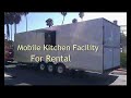 Mobile Kitchen Facility For Rental