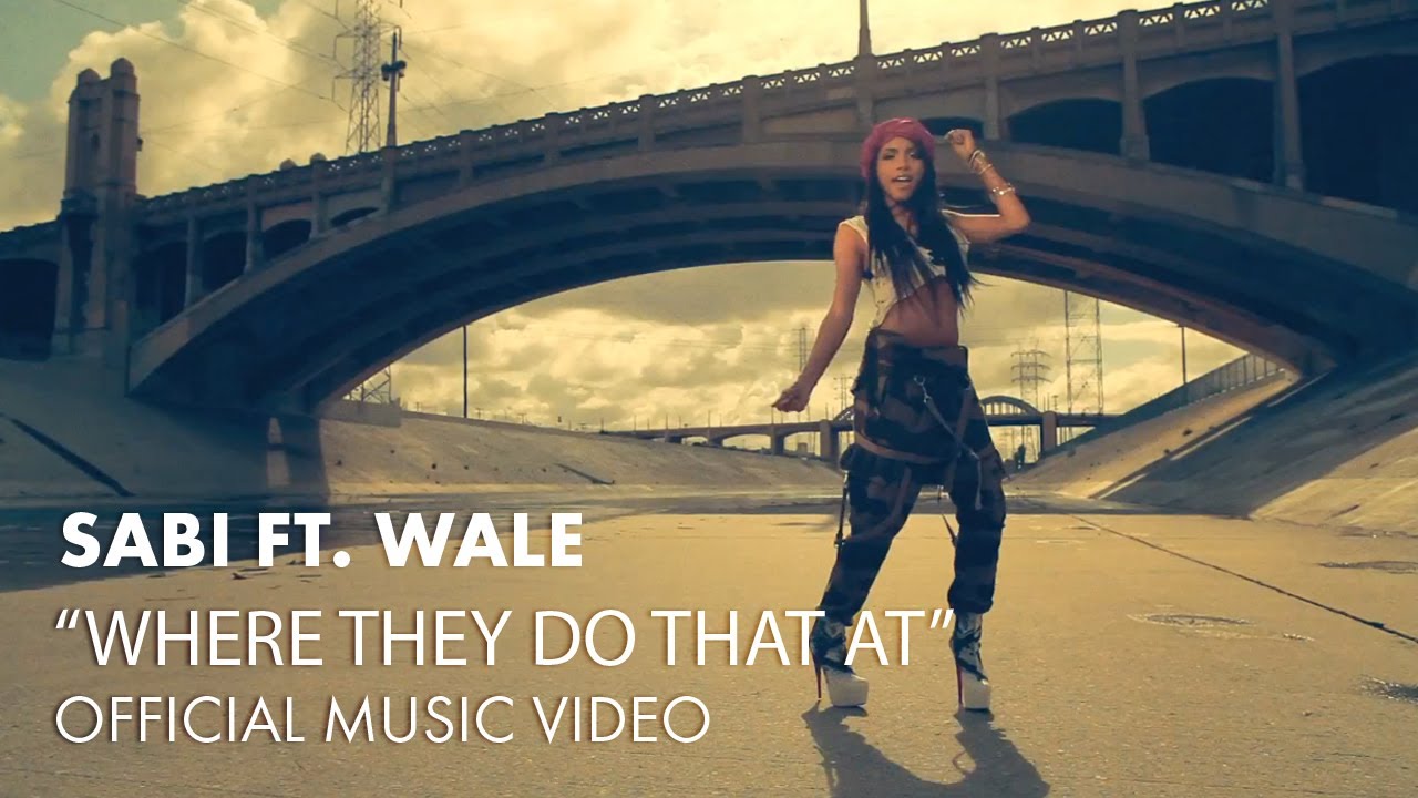 Sabi ft. Wale - Where They Do That At [Official Music Video] - YouTube