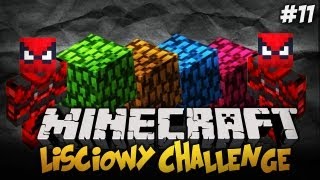 Minecraft Challenges - Liściowy Challenge - GDZIE SĄ TE LIŚCIE? [#11]