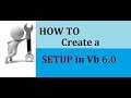 INFO-  How to create a SETUP file in vb 6.0  SETUP .exe