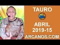 Video Horscopo Semanal TAURO  del 7 al 13 Abril 2019 (Semana 2019-15) (Lectura del Tarot)