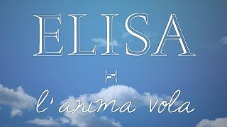 Elisa - L'Anima Vola (Lyric Video, con testo)