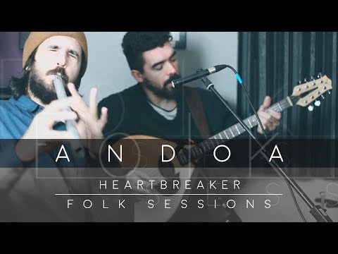 Andoa - Heartbreaker (Folk Sessions) - Live
