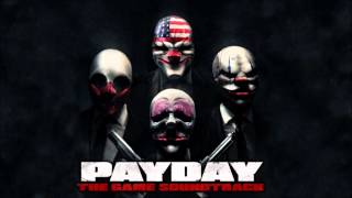 PAYDAY - The Game Soundtrack - 10. See You at the Safe House