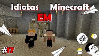 Idiotas em Minecraft #17