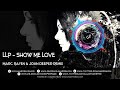 LLP - Show Me Love (Marc Rayen & John Deeper Remix)