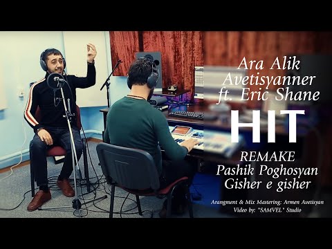 Ara & Alik Avetisyan & Eric Shane - Gisher E Gisher (New Version)