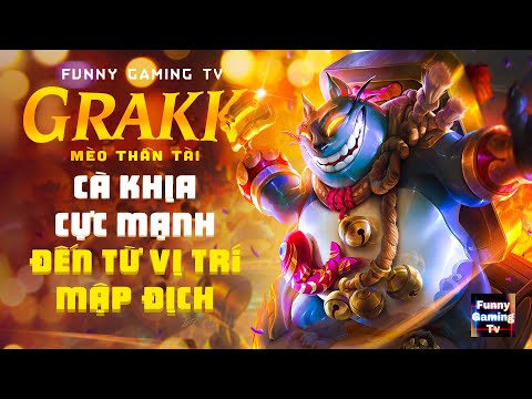 LIÊN QUÂN | Trải nghiệm Skin mới vừa ra mắt Grakk - Mèo Thần Tài cùng FUNNY GAMING TV