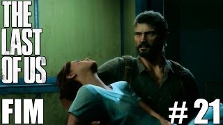 The Last of Us - O FIM - Parte 21 / FINAL