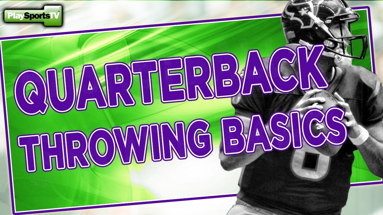 Football Tips Quarterback Throwing Basics YouTube