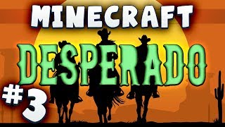 Minecraft Desperado #3 - I Shot The Sheriff