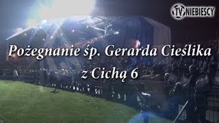 Pożegnanie śp. Gerarda Cieślika z Cichą 6 (7.11.2013 r.)