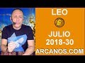 Video Horscopo Semanal LEO  del 22 al 28 Julio 2018 (Semana 2018-30) (Lectura del Tarot)