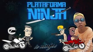 Plataforma Ninja - O cara da Hornet