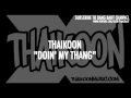 THAIKOON - Doin' My Thang #teambangbaht