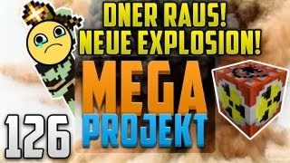 NEUE EXPLOSION!! - DNER RAUS GESCHMISSEN! - Minecraft MEGA PROJEKT #126