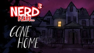 Nerd³ Plays...  Gone Home