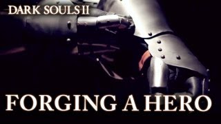 Dark Souls 2 - Forging a Hero Teaser Trailer